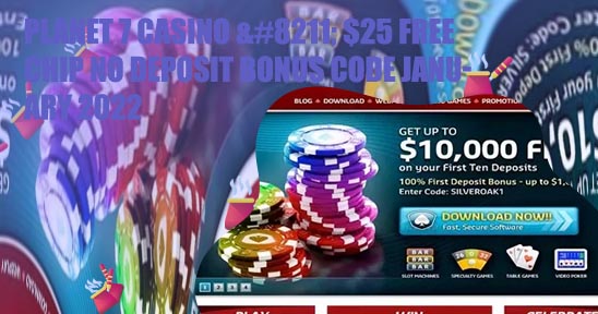 Planet 7 casino free no deposit bonus codes