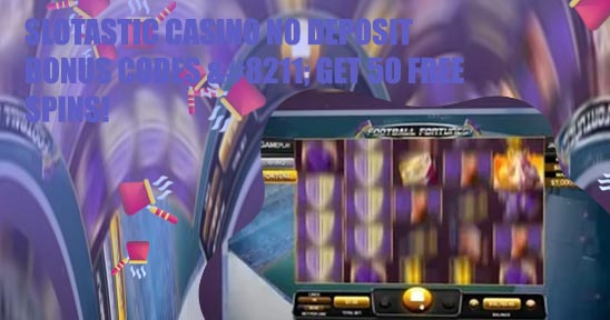 Slotastic no deposit codes 2020